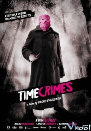 Tội Ác Xoay Vòng - Timecrimes, Los Cronocrimenes (2007)