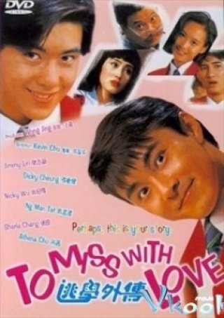 Chuyện Tình Cúp Cua - To Miss With Love (1991)