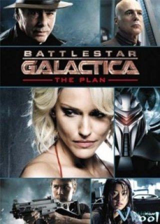 Tử Chiến Liên Hành Tinh - Battlestar Galactica: The Plan (2009)
