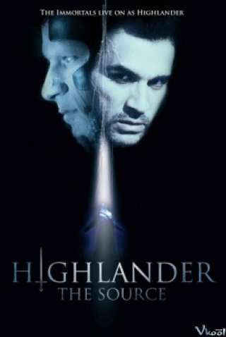 Nguồn Bất Tử - Highlander: The Source (2007)