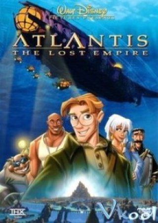 Đế Chế Đã Mất - Atlantis: The Lost Empire (2001)