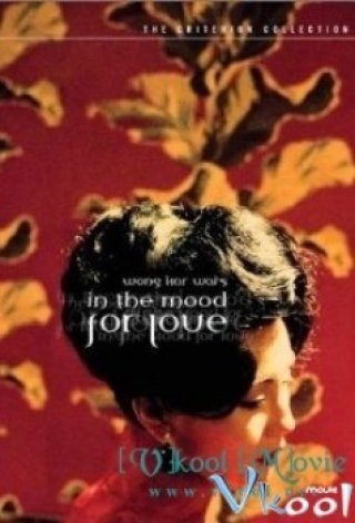 Tâm Trạng Khi Yêu - In The Mood For Love (2000)