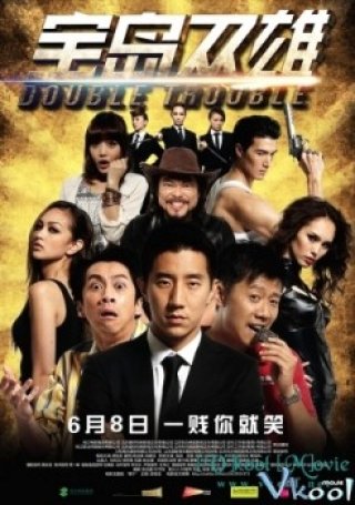 Bảo Đảo Song Hùng - Double Trouble (2012)