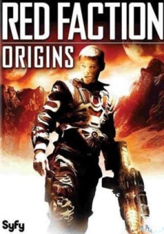 Đại Chiến Trên Sao Hỏa - Red Faction: Origins 2011