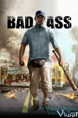 Bố Đời - Bad Ass (2012)