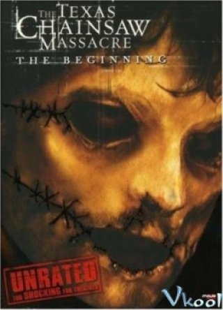 Tử Thần Vùng Texas: Khởi Đầu Sự Chết Chóc - The Texas Chainsaw Massacre: The Beginning (2006)