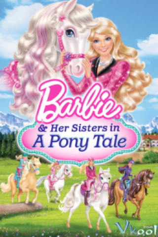 Phim Barbie Và Chị Gái: Câu Chuyện Về Ngựa - Barbie & Her Sisters In A Pony Tale (2013)