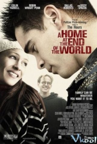 Tình Yêu Và Tình Bạn - A Home At The End Of The World (2004)