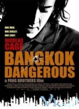 Nguy Hiểm Ở Bangkok - Bangkok Dangerous 2008