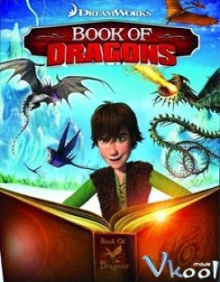 Cuốn Sách Của Rồng - Book Of Dragons (2011)