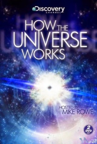 Vũ Trụ Hoạt Động Như Thế Nào Phần 3 - How The Universe Works Season 3 (2014)