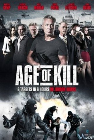 6 Giờ Để Giết - Age Of Kill (2015)