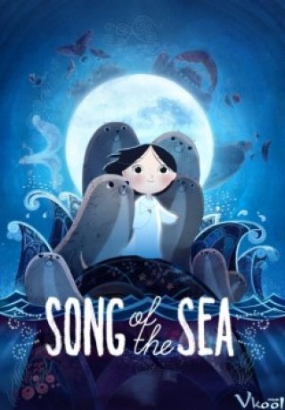 Bài Ca Của Biển - Song Of The Sea 2014