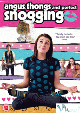 Yêu Tuổi Xì Tin - Angus, Thongs And Perfect Snogging (2008)