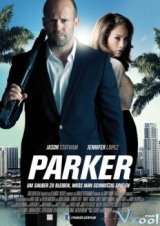 Tay Trộm Chuyên Nghiệp - Parker (2013)