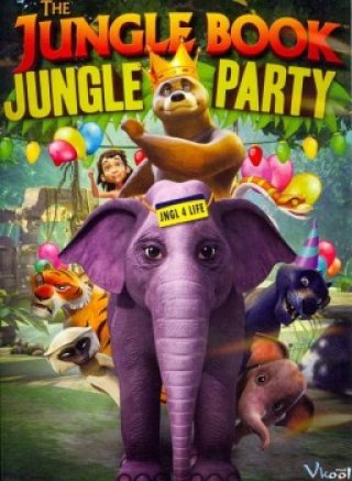 Cậu Bé Rừng Xanh: Lễ Hội - The Jungle Book: Jungle Party (2014)