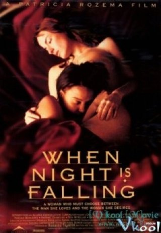 Khi Màn Đêm Buông Xuống - When Night Is Falling (1995)