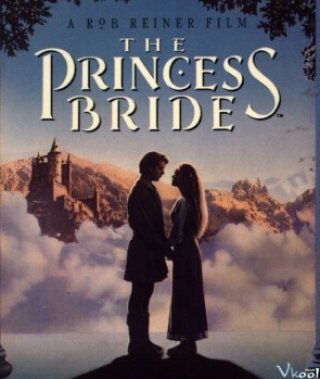 Phim Cô Dâu Công Chúa - The Princess Bride (1987)