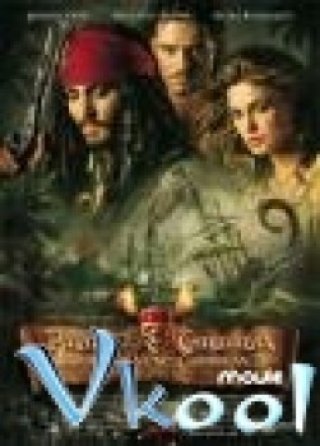 Cướp Biển Vùng Caribe Ii - Pirates Of The Caribbean: Dead Man's Chest 2006