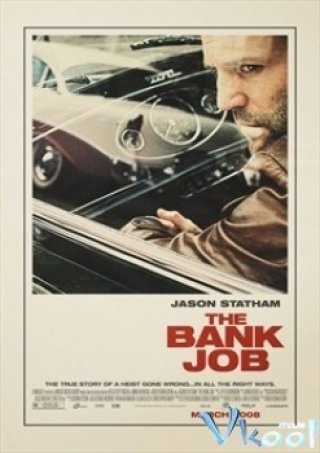 Vụ Cướp Thế Kỷ - The Bank Job (2008)
