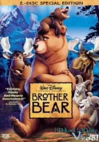Anh Em Nhà Gấu - Brother Bear (2003)