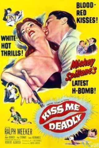 Phim Nụ Hôn Tử Thần - Kiss Me Deadly (1955)