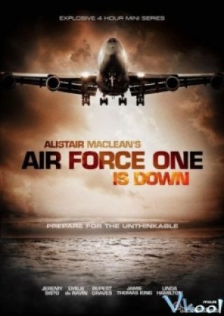 Không Lực - Air Force One Is Down (2013)