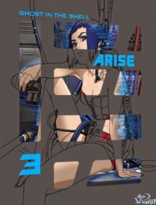 Ghost In The Shell Arise: Border 3 - Ghost Tears - 攻殻機動隊arise Border：3 Ghost Tears 2014