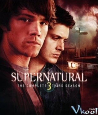 Siêu Nhiên Phần 3 - Supernatural Season 3 2007