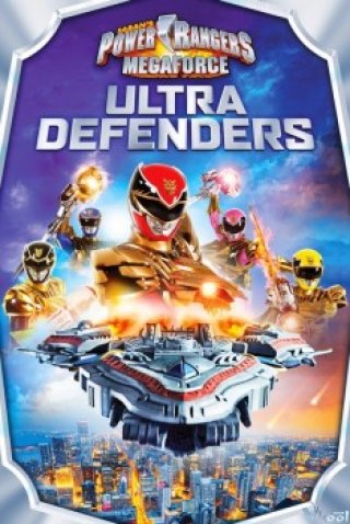 Power Rangers Megaforce: Ultra Defenders - Power Rangers Megaforce: Ultra Defenders (2014)