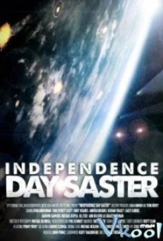 Ngày Thảm Họa - Independence Daysaster (2013)