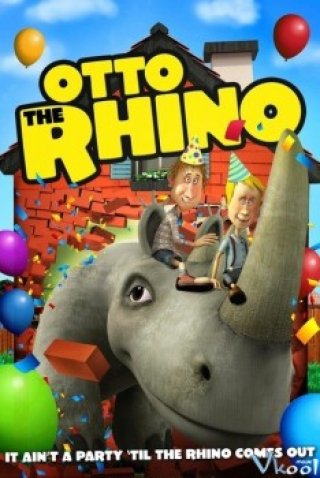 Phim Chú Tê Giác Otto - Otto The Rhino (2013)