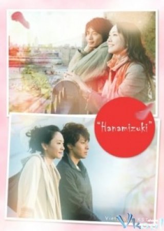 Phim Hanamizuki - May Your Love Bloom A Hundred Year - ハナミズキ (2010)