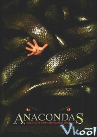 Cuộc Săn Lùng Rắn Khổng Lồ 2 - Anacondas: The Hunt For The Blood Orchid (2004)