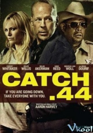 Truy Lùng 44 - Catch .44 (2011)