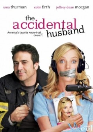 Ông Chồng Bất Đắc Dĩ - The Accidental Husband (2008)