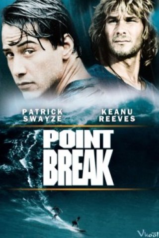 Phim Điểm Vỡ - Point Break (1991)