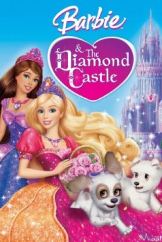Lâu Đài Kim Cương - Barbie & The Diamond Castle (2008)