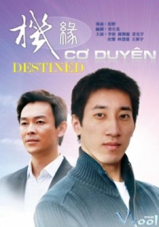 Cơ Duyên - Destined (ji Yuan) (2011)