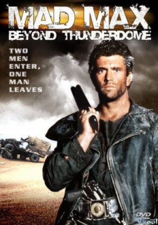 Anh Hùng Xa Lộ 3: Đón Bão - Mad Max Beyond Thunderdome (1985)