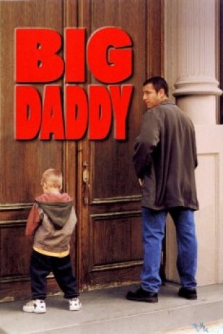Ông Bố Vĩ Đại - Big Daddy 1999