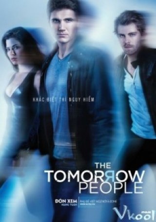 Phim Loài Người Tương Lai - The Tomorrow People (2013)