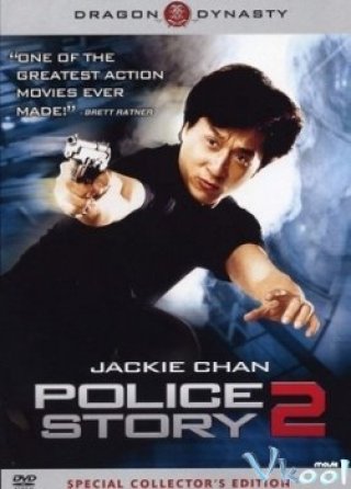 Phim Câu Chuyện Cảnh Sát 2 - Police Story 2 (1988)