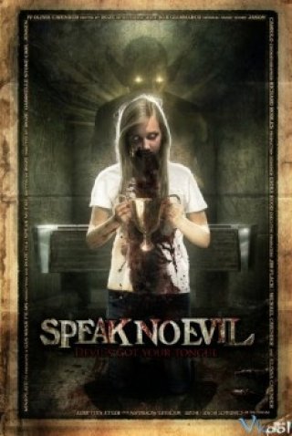 Lưỡi Quỹ - Speak No Evil (2013)