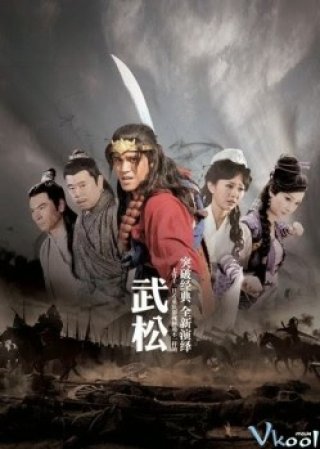 Phim Võ Tòng Anh Hùng Lương Sơn Bạc - Wu Song (2013)