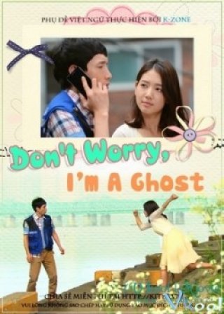 Đừng Lo Lắng, Tôi Là Ma Nữ - Don't Worry, I'm A Ghost (2012)