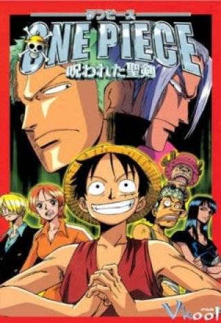 One Piece The Movie 5: Lời Nguyền Kiếm Thánh - One Piece The Movie 5: The Cursed Holy Sword (2004)
