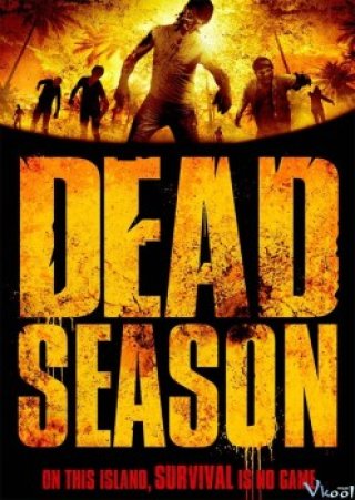 Cuộc Chiến Sinh Tồn - Dead Season (2012)