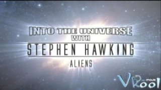 Into The Universe With Stephen Hawking - Into The Universe With Stephen Hawking (2010)
