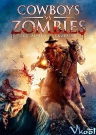 Cao Bồi Vs. Zombie - Cowboys Vs. Zombies (2013)